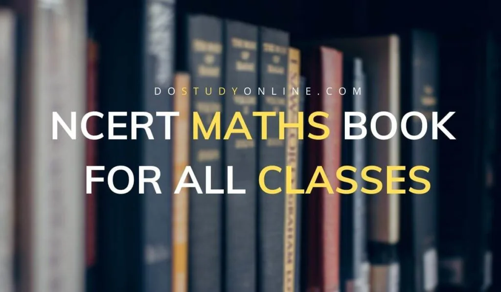 NCERT MATHS BOOK FOR ALL CLASSES